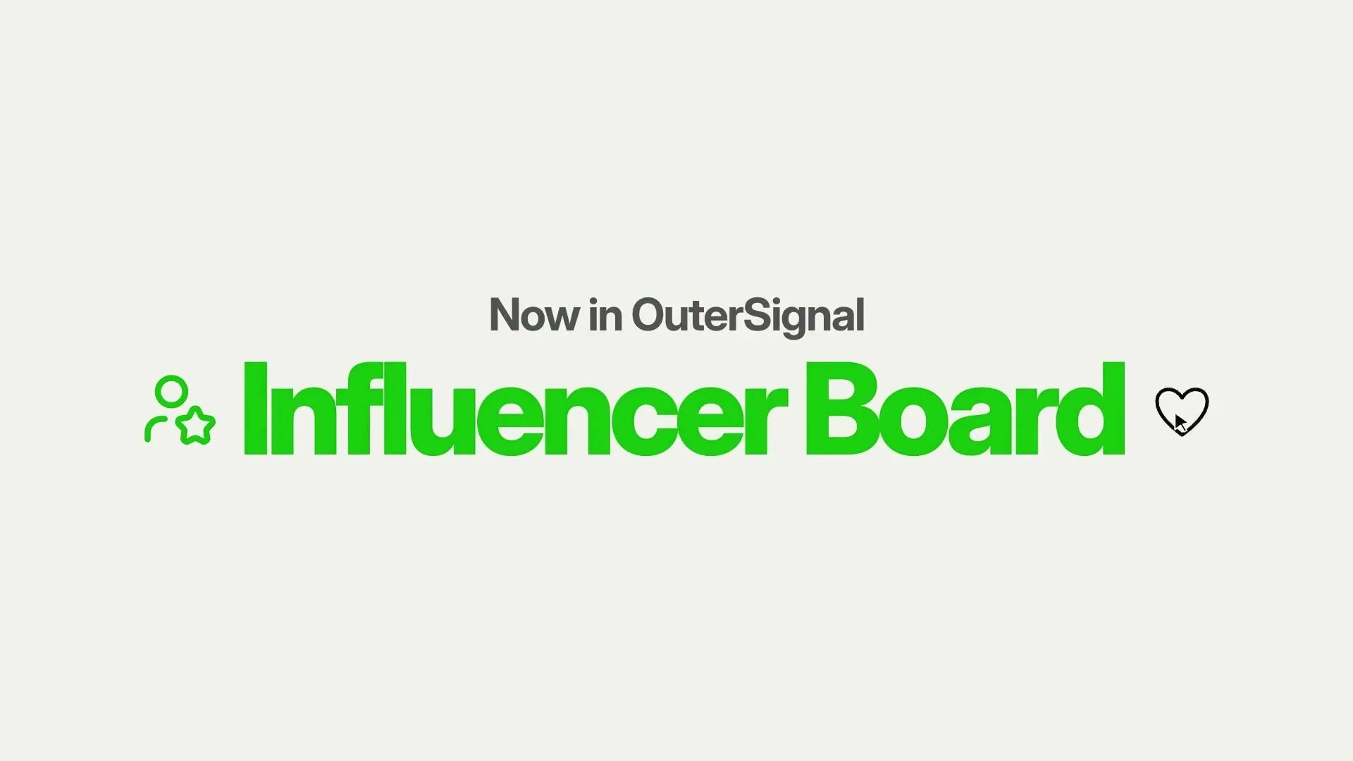 Title card reading Now in OuterSignal, Influencer Board